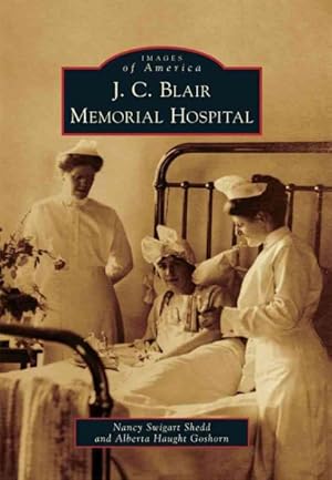 Seller image for J. C. Blair Memorial Hospital for sale by GreatBookPrices