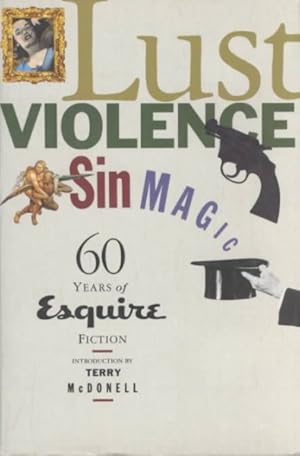 Seller image for Lust, Violence, Sin, Magic : Sixty Years of Esquire Fiction for sale by GreatBookPrices