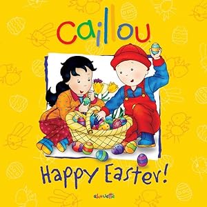 Immagine del venditore per Caillou : Happy Easter! venduto da GreatBookPrices