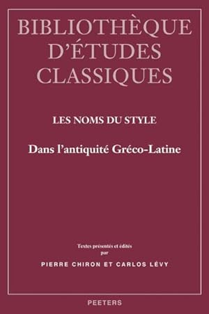 Bild des Verkufers fr Les Noms Du Style : Dans L'antiquite Greco-latine -Language: French zum Verkauf von GreatBookPrices