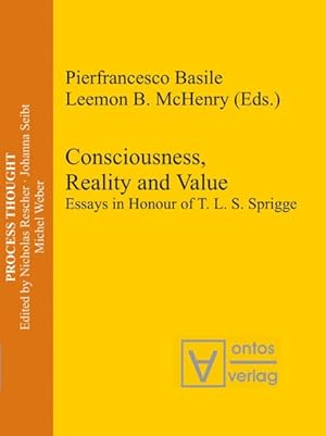 Bild des Verkufers fr Consciousness, Reality and Value : Essays in Honour of T. L. S. Sprigge zum Verkauf von GreatBookPrices