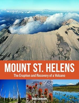 Seller image for Mount St. Helens : The Eruption and Recovery of a Volcano for sale by GreatBookPrices