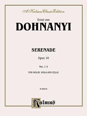 Image du vendeur pour Serenade, Opus 10 : Nos. 1-3: For Violin, Viola and Cello mis en vente par GreatBookPrices