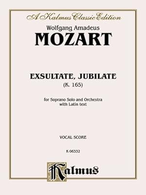 Seller image for Exsultate Jubilate, K. 165 Motet for Soprano : Kalmus Edition -Language: latin for sale by GreatBookPrices