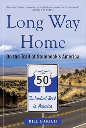Imagen del vendedor de Long Way Home : On the Trail of Steinbeck's America a la venta por GreatBookPrices