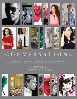 Seller image for Conversations : Up Close and Personal With Icons of Fashion, Interior Design, and Art for sale by GreatBookPrices