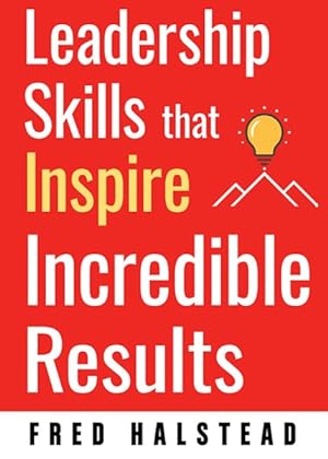 Image du vendeur pour Leadership Skills That Inspire Incredible Results mis en vente par GreatBookPrices