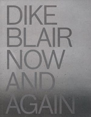 Seller image for Dike Blair : Now and Again for sale by GreatBookPrices