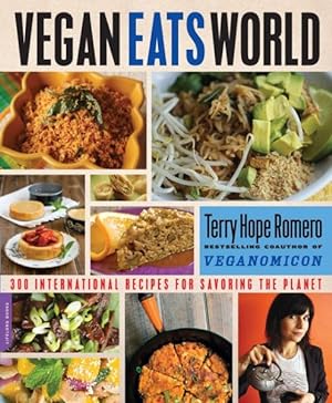 Bild des Verkufers fr Vegan Eats World : 250 International Recipes for Savoring the Planet zum Verkauf von GreatBookPrices