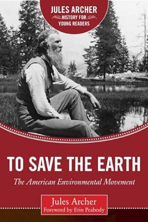 Image du vendeur pour To Save the Earth : The American Environmental Movement mis en vente par GreatBookPrices