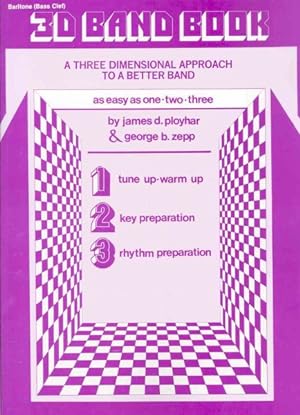 Seller image for 3D Band Book Baritone (Bass Clef) : A Three-dimensional Approach to a Better Band for sale by GreatBookPrices