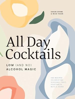 Seller image for All Day Cocktails : Low (And No) Alcohol Magic for sale by GreatBookPrices