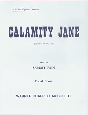 Seller image for Calamity Jane : Operetta in Two Acts, A Musical Western, Vocal Score for sale by GreatBookPrices