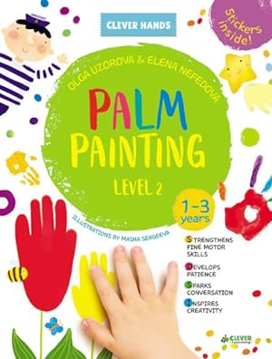Seller image for Palm Painting : Strengthens Fine Motor Skills, Develops Patience, Sparks Conversation, Inspires Creativity for sale by GreatBookPrices