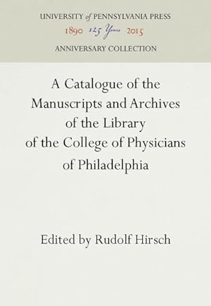 Immagine del venditore per Catalogue of the Manuscripts and Archives of the Library of the College of Physicians of Philadelphia venduto da GreatBookPrices