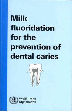 Seller image for Milk Fluoridation for the Prevention of Dental Caries for sale by GreatBookPrices