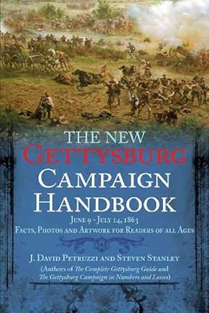 Seller image for New Gettysburg Campaign Handbook : June 9 - July 14, 1863: Facts, Photos, and Artwork for Readers of All Ages for sale by GreatBookPrices
