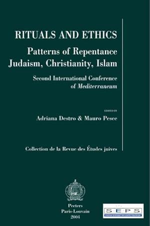 Seller image for Rituals And Ethics : Patterns of Repentance Judaism, Christianity, Islam; Second International Conference of Mediterraneum for sale by GreatBookPrices
