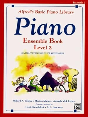 Seller image for Alfred's Basic Piano : Ensemble Book 2 for sale by GreatBookPrices