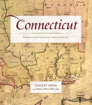 Seller image for Connecticut : Mapping the Nutmeg State Through History for sale by GreatBookPrices