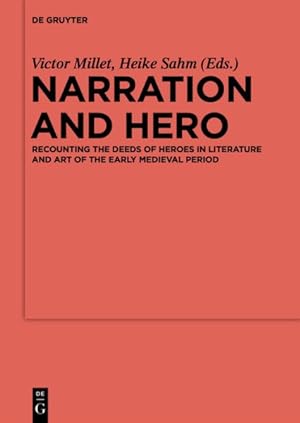 Seller image for Narration and Hero : Recounting the Deeds of Heroes in Literature and Art of the Early Medieval Period for sale by GreatBookPrices