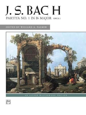 Imagen del vendedor de Partita No. 1 in B-flat Major, Op. 1, Alfred Masterwork Edition : A Mafred Masterwork Edition a la venta por GreatBookPrices