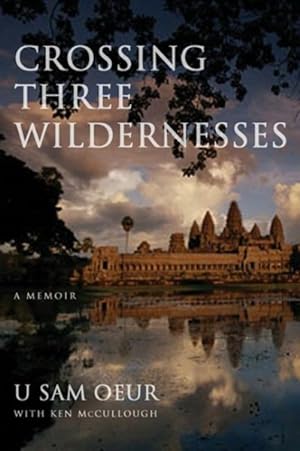 Imagen del vendedor de Crossing Three Wildernesses : A Memoir by U Sam Oeur a la venta por GreatBookPrices
