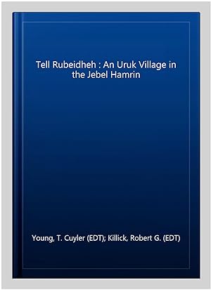 Seller image for Tell Rubeidheh : An Uruk Village in the Jebel Hamrin for sale by GreatBookPrices