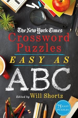 Seller image for New York Times Crossword Puzzles Easy As ABC : 75 Easy Puzzles for sale by GreatBookPrices