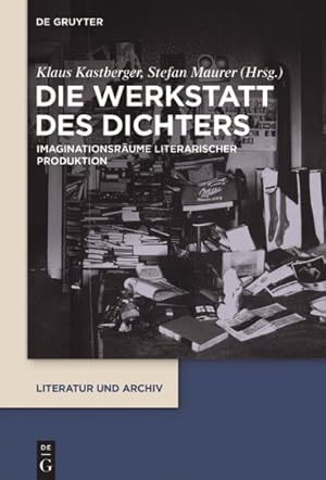 Seller image for Die Werkstatt Des Dichters : Imaginationsrume Literarischer Produktion -Language: german for sale by GreatBookPrices