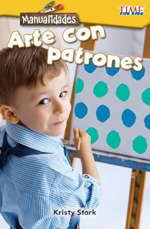 Seller image for Manualidades - Arte con patrones (Make It - Pattern Art) : Arte Con Patrones -Language: spanish for sale by GreatBookPrices