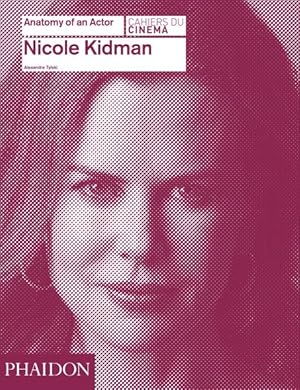 Imagen del vendedor de Nicole Kidman : Anatomy of an Actor a la venta por GreatBookPrices