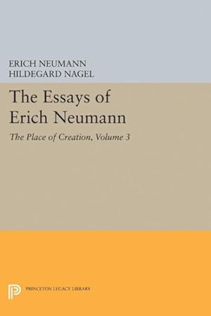 Immagine del venditore per Essays of Erich Neumann : The Place of Creation venduto da GreatBookPrices