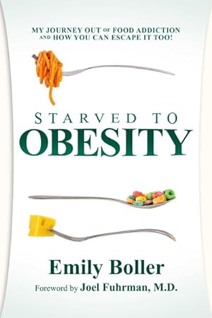 Immagine del venditore per Starved to Obesity : My Journey Out of Food Addiction and How You Can Escape It Too! venduto da GreatBookPrices