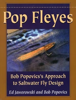 Immagine del venditore per Pop Fleyes : Bob Popovics's Approach to Saltwater Fly Design venduto da GreatBookPrices
