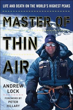Seller image for Master of Thin Air : Life and Death on the World's Highest Peaks for sale by GreatBookPrices