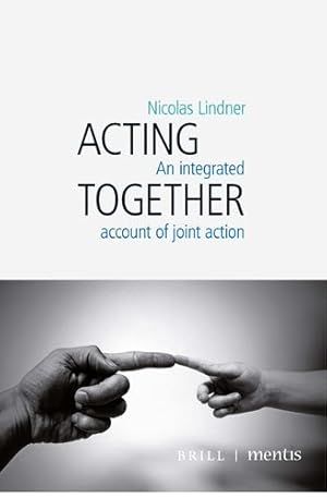 Imagen del vendedor de Acting Together : An Integrated Account of Joint Action a la venta por GreatBookPrices