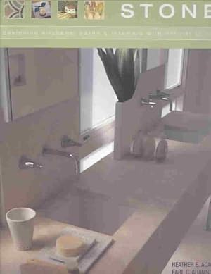 Imagen del vendedor de Stone : Designing Kitchens, Baths, and Interiors With Natural Stone a la venta por GreatBookPrices