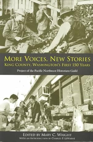Seller image for More Voices, New Stories : King County, Washington's First 150 Years for sale by GreatBookPrices