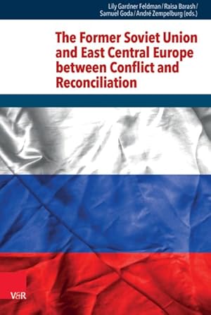Seller image for Former Soviet Union and East Central Europe Between Conflict and Reconciliation for sale by GreatBookPrices