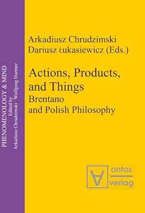 Seller image for Actions, Products, and Things : Brentano and Polish Philosophy for sale by GreatBookPrices