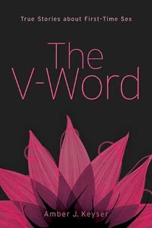 Seller image for V-Word : True Stories About First-Time Sex for sale by GreatBookPrices