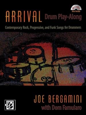 Bild des Verkufers fr Arrival Drum Play-Along : Contemporary Rock, Progressive, and Funk Songs for Drummers zum Verkauf von GreatBookPrices