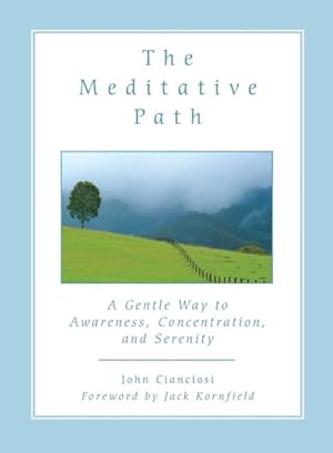 Bild des Verkufers fr Meditative Path : A Gentle Way to Awareness, Concentration, and Serenity zum Verkauf von GreatBookPrices