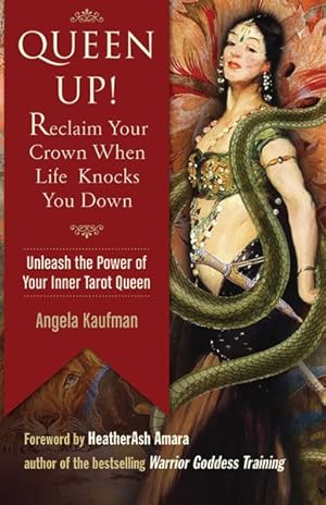 Bild des Verkufers fr Queen Up! : Reclaim Your Crown When Life Knocks You Down: Unleash the Power of Your Inner Tarot Queen zum Verkauf von GreatBookPrices