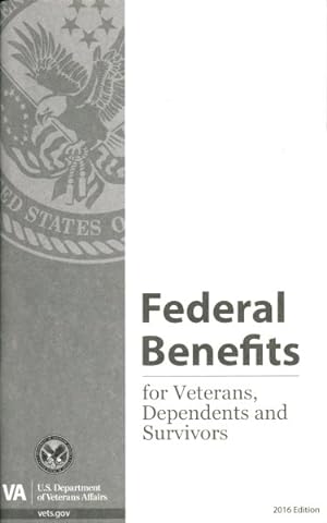 Immagine del venditore per Federal Benefits for Veterans, Dependents and Survivors 2016 venduto da GreatBookPrices