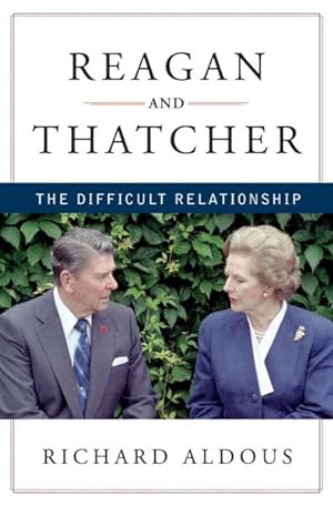 Seller image for Reagan and Thatcher : The Difficult Relationship for sale by GreatBookPrices
