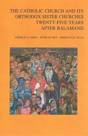 Image du vendeur pour Catholic Church and Its Orthodox Sister Churches Twenty-five Years After Balamand mis en vente par GreatBookPrices