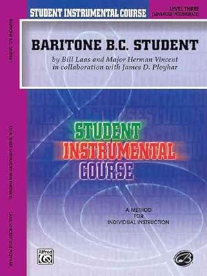 Imagen del vendedor de Student Instrumental Course, Baritone B.c. Student, Level 3 a la venta por GreatBookPrices
