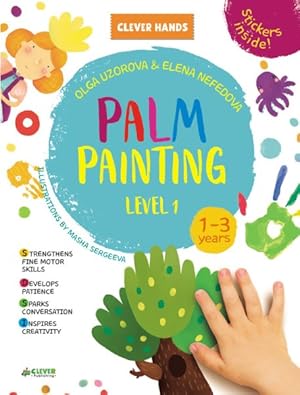 Bild des Verkufers fr Palm Painting 1-3 Years : Stickers Inside! Strengthens Fine Motor Skills, Develops Patience, Sparks Conversation, Inspires Creativity zum Verkauf von GreatBookPrices